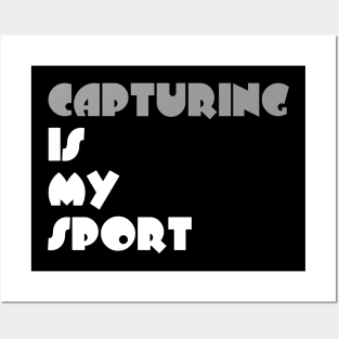 Capturing Is My Sport Typography White Design Posters and Art